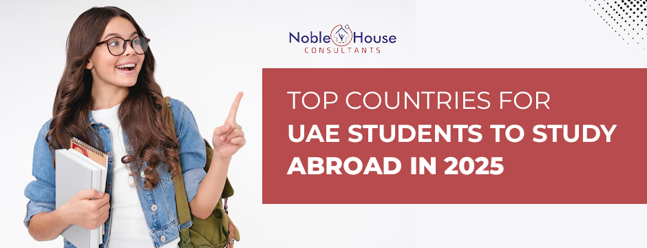 Top Countries for UAE Students to Study Abroad in 2025