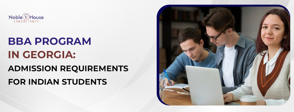 BBA Program in Georgia: Admission Requirements for Indian Students