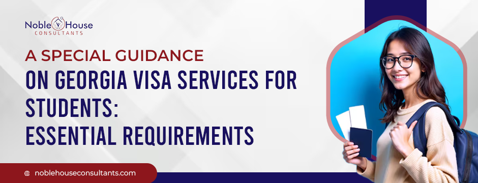 Special Guidance on Georgia Visa Services for Students
